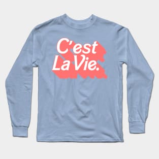 C'est La Vie / Francophile Typography Design Long Sleeve T-Shirt